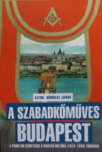 Dömölki János (szerk.): A szabadkőműves Budapest antikvár