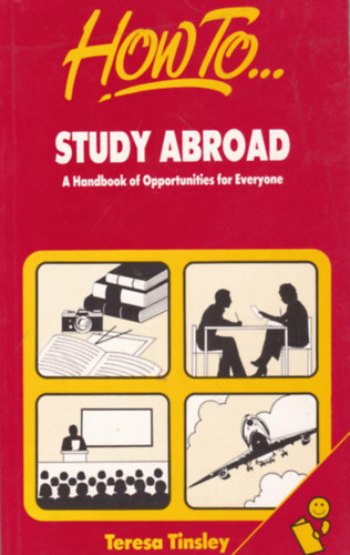 Teresa Tinsley: How to... Study Abroad: A Handbook of Opportunities for Everyone antikvár