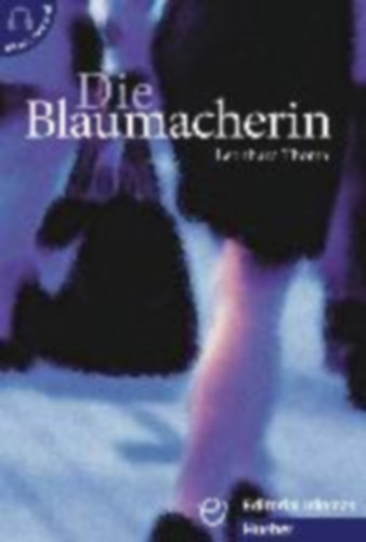 Leonhard Thoma: Die Blaumacherin antikvár