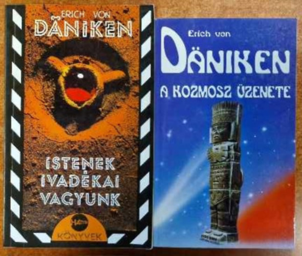 Erich Von Daniken: A  kozmosz üzenete + Istenek ivadékai vagyunk (2 mű) antikvár