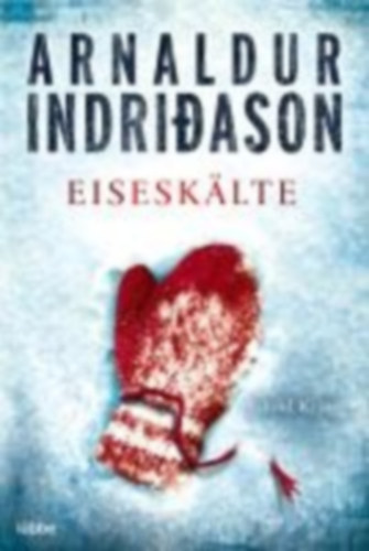Indriðason, Arnaldur: Eiseskälte idegen