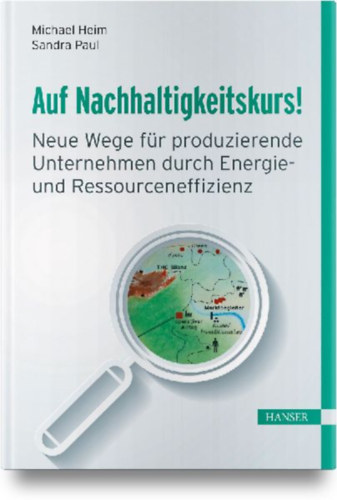 Heim, Michael - Paul, Sandra: Auf Nachhaltigkeitskurs! idegen