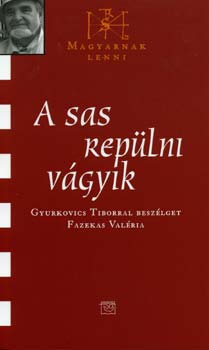A sas repülni vágyik - Magyarnak lenni akciós termékkép 1