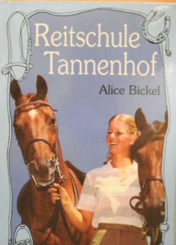 Alice Bickel: Reitschule Tannenhof antikvár