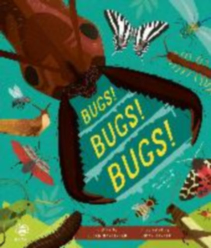 Martineau, Susan: Bugs! Bugs! Bugs! idegen