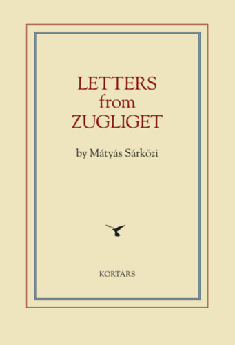 Sárközi Mátyás: Letters from Zugliget könyv