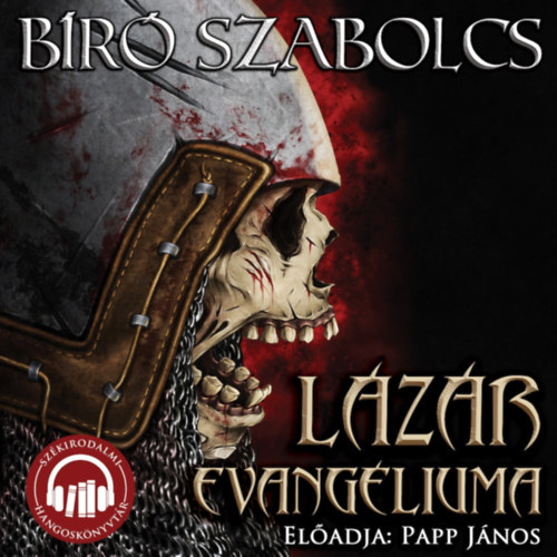 Bíró Szabolcs, Papp János: Lázár evangéliuma - Hangoskönyv hangos
