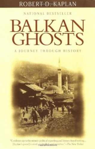 Robert D. Kaplan: Balkan ghosts antikvár
