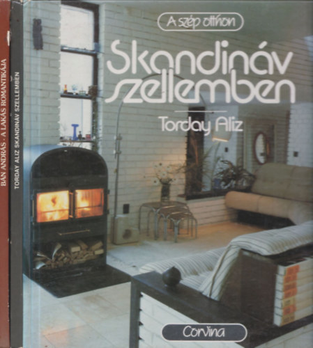 2db mű "A szép otthon" sorozatból - Bán András: A lakás romantikája + Torday Aliz: Skandináv szellemben antikvár