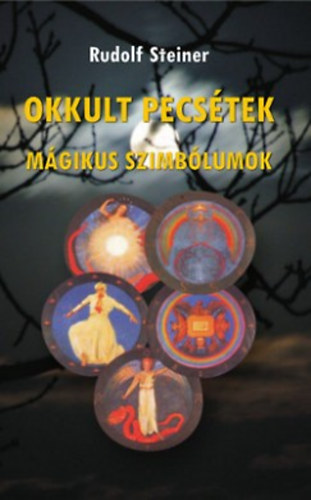 Rudolf Steiner: Okkult pecsétek könyv