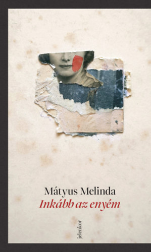 Mátyus Melinda: Inkább az enyém könyv