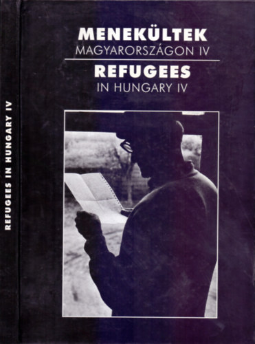Horváth Lajos-Rontó Róbert (interjúk), eM. Soós György (fotó): Menekültek Magyarországon IV. - Refugees in Hungary IV. antikvár