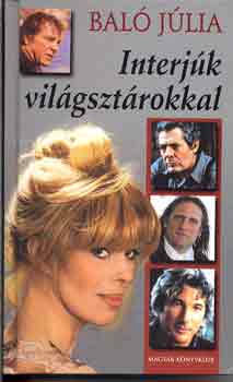 Baló Júlia: Interjúk világsztárokkal antikvár