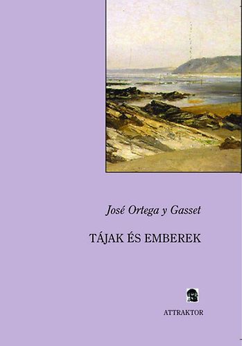 José Ortega Y Gasset: Tájak és emberek antikvár