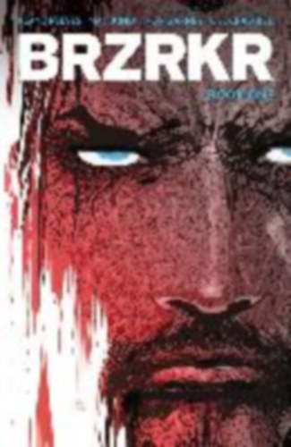 Reeves, Keanu - Kindt, Matt: BRZRKR Book One idegen