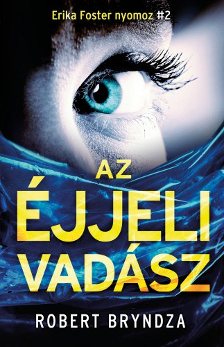 Robert Bryndza: Az éjjeli vadász e-Könyv