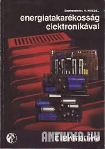 H. Kriebel szerk.: Energiatakarékosság elektronikával. antikvár