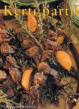 Christine France: Kerti partik (a grillezés nagy szakácskönyve) antikvár