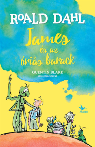 Roald Dahl: James és az óriás barack könyv