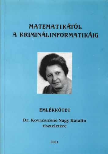Hársfalvi Rezső, Pergel Józsefné, Dr. Vavró István: Matematikától a kriminálinformatikáig antikvár