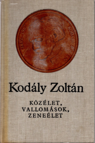 Kodály Zoltán: Közélet, vallomások, zeneélet antikvár