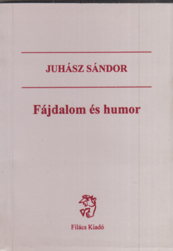 Juhász Sándor: Fájdalom és humor - Dedikált antikvár