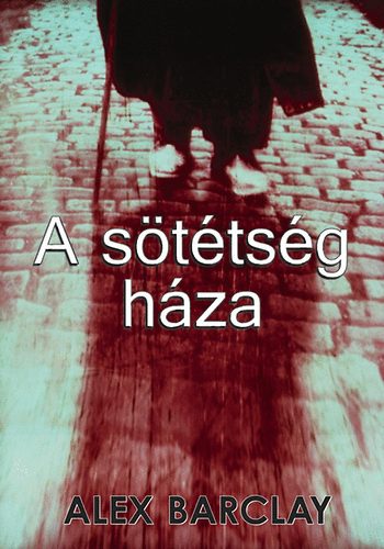 Alex Barclay: A sötétség háza antikvár