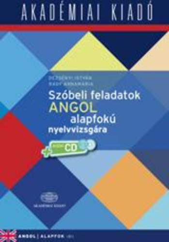 Dezsényi István, Rády Annamária: Szóbeli feladatok angol alapfokú nyelvvizsgára antikvár