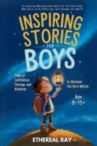 Ray, Ethereal: Inspiring Stories for Boys idegen