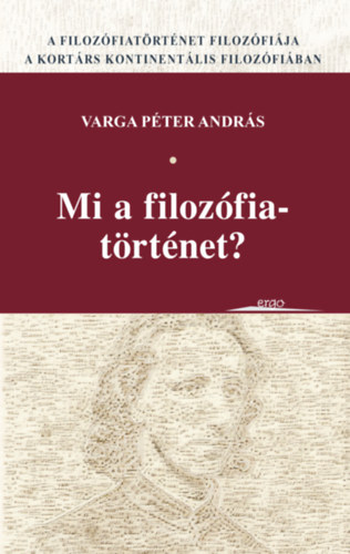 Varga Péter András: Mi a filozófiatörténet? antikvár