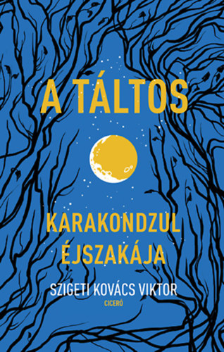Szigeti Kovács Viktor: A táltos - Karakondzul éjszakája antikvár