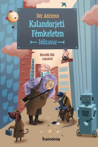 Dér Adrienn: Kalandorjeti Fémkeleten - Időzavar könyv