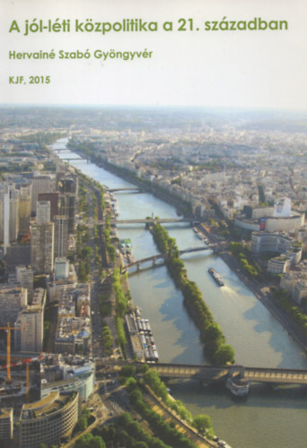 Hervainé Szabó Gyöngyvér: A jól-léti közpolitika a 21. században könyv