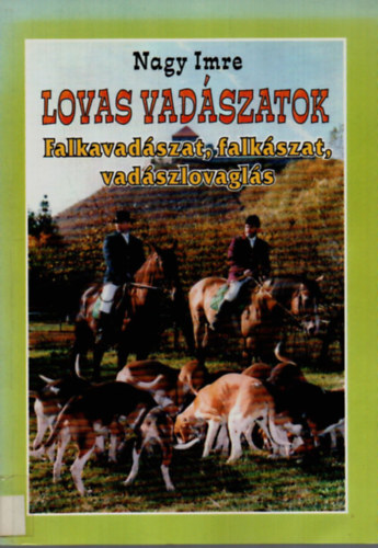 Nagy Imre: Lovas vadászatok antikvár