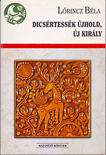 Dicsértessék újhold, új király - Dedikált antikvár