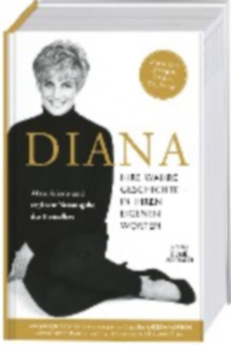 Morton, Andrew: Diana. Ihre wahre Geschichte - in ihren eigenen Worten. Die Biografie von Diana, Princess of Wales. Memorial Edition: Aktualisierte und ergänzte Neuausgabe des Bestsellers zum 25. Todestag idegen