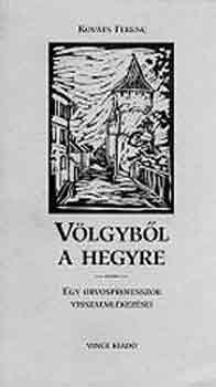 Kováts Ferenc: Völgyből a hegyre - Egy orvosprofesszor visszaemlékezései antikvár