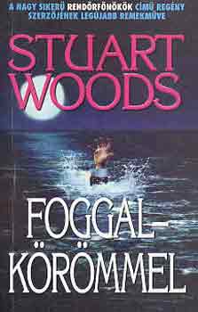 Stuart Woods: Foggal-körömmel antikvár