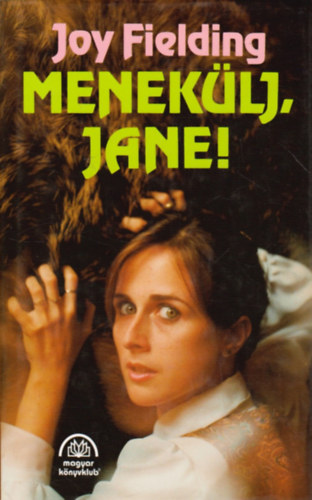 Joy Fielding: Menekülj, Jane! antikvár