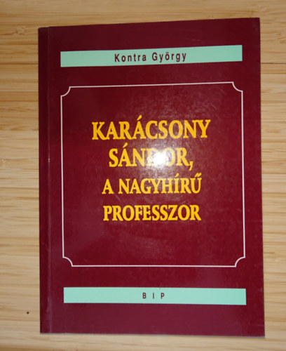 Kontra György: Karácsony Sándor, a nagyhírű professzor antikvár