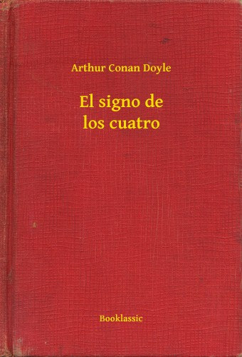 Arthur Conan Doyle: El signo de los cuatro e-Könyv