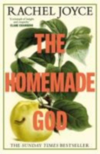Joyce, Rachel: The Homemade God idegen