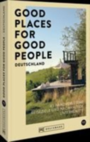 Hehl, Judith - Diallo, Franziska: Good Places for Good People Deutschland idegen