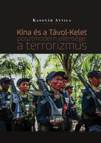 Kína és a Távol-Kelet posztmodern ellensége: a terrorizmus akciós termékkép 1