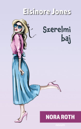 Nora Roth: Elsinore Jones - Szerelmi baj e-Könyv