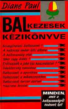 Diane Paul: Balkezesek kézikönyve antikvár