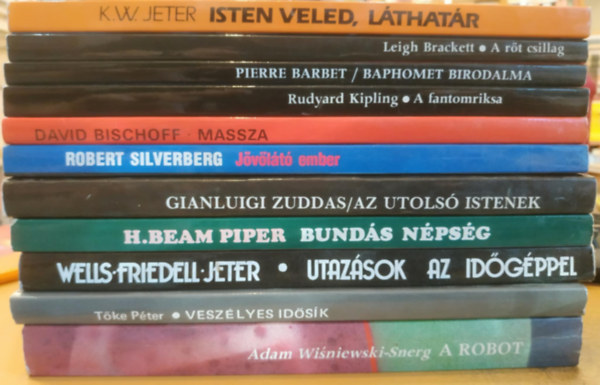 Adam Wisniewski-Snerg, Tőke Péter, Wells, H. Beam Piper, Gianluigi Zuddas, Robert Silvenberg, David Bischoff, Rudyard Kipling, Pierre Barbet, Leigh Brackett, K. W. Jeter: 10 db Sci-Fi és fantasy: A robot; Veszélyes idősík; Utazások az időgéppel; Bundás népség; Az utolsó istenek; Jövőlátó ember; A massza; A fantomriska; Baphomet birodalma; A rőt csillag; Isten veled, láthatár antikvár