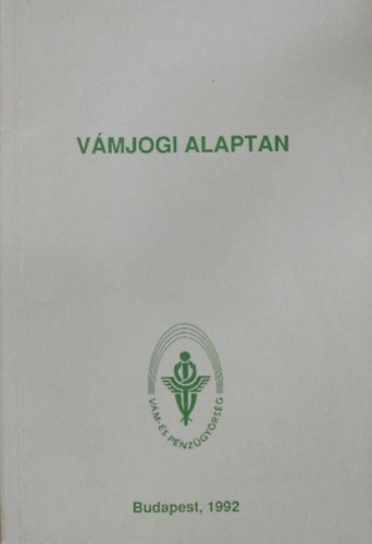 Szerző Arnold Mihály Soós László Károly Szerkesztő Moldován Tamás: Vámjogi alaptan antikvár