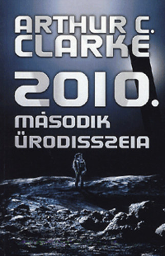 Arthur C. Clarke: 2010. Második űrodisszeia könyv