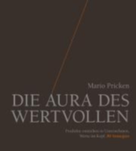 Pricken, Mario: Die Aura des Wertvollen idegen